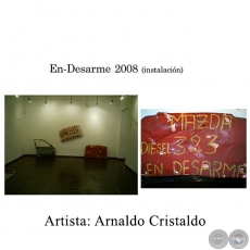 EN-DESARME - Instalacin de Arnaldo Cristaldo - Ao 2008